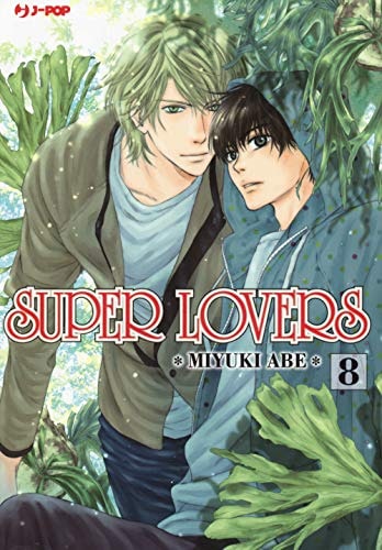 Copertina del manga Super Lovers vol. 8, edizione italiana J-POP Edizioni di Miyuki Abe