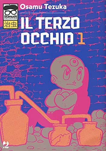 Copertina del manga Il Terzo Occhio vol. 1, edizione italiana J-POP Edizioni di Osamu Tezuka