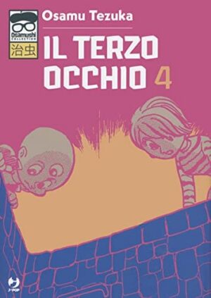 Copertina del manga Il Terzo Occhio vol. 4, edizione italiana J-POP Edizioni di Osamu Tezuka