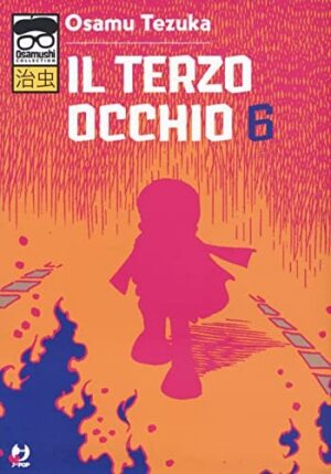 Copertina del manga Il Terzo Occhio vol. 6, edizione italiana J-POP Edizioni di Osamu Tezuka