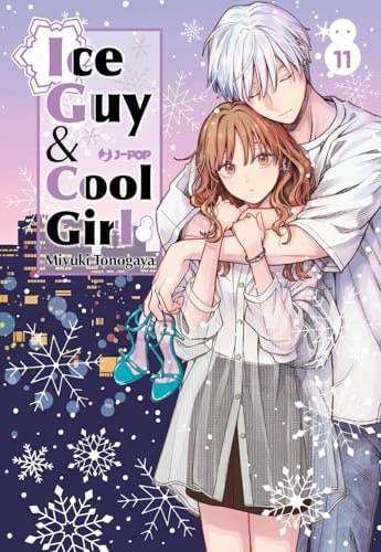 Copertina del manga The Ice Guy And His Coll Girl vol. 11, edizione italiana J-POP Edizioni di Miyuki Tonogaya