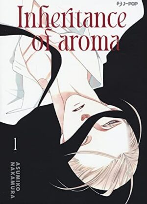 Copertina del manga The Inheritance of Aroma vol. 1, edizione italiana J-POP Edizioni di Asumiko Nakamura