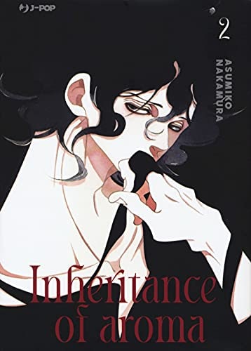 Copertina del manga The Inheritance of Aroma vol. 2, edizione italiana J-POP Edizioni di Asumiko Nakamura