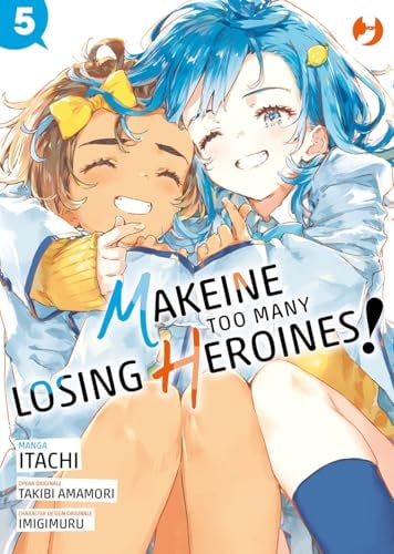 Copertina del manga Too Many Losing Heroines vol. 5, edizione italiana J-POP Edizioni di Itachi, Takibi Amamori