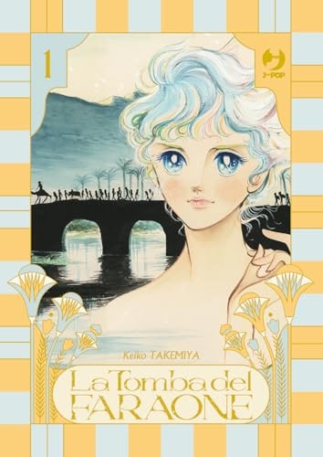 Copertina del manga La Tomba del Faraone vol. 1, edizione italiana J-POP Edizioni di Keiko Takemiya