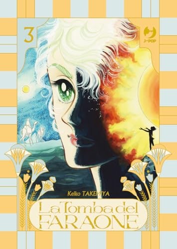 Copertina del manga La Tomba del Faraone vol. 3, edizione italiana J-POP Edizioni di Keiko Takemiya