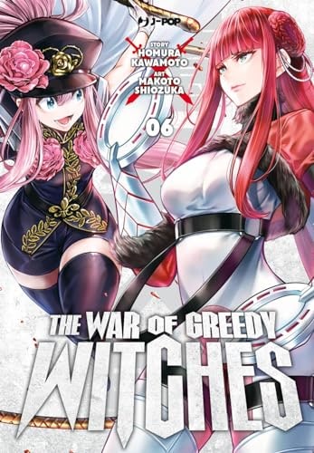 Copertina del manga The War of Greedy Witches vol. 6, edizione italiana J-POP Edizioni di Kawamoto,Shiozuka