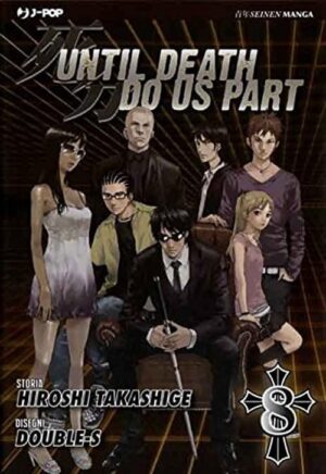 Copertina del manga Until Death Do Us Part vol. 8, edizione italiana J-POP Edizioni di Takashige - Double - S