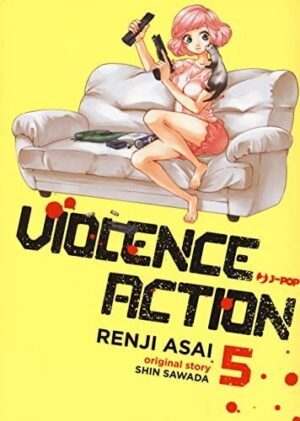 Copertina del manga Violence Action vol. 5, edizione italiana J-POP Edizioni di Shin Sawada & Renji Asai