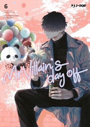 Copertina del manga Mr. Villain's Day Off vol. 6, edizione italiana J-POP Edizioni di Yu Morikawa