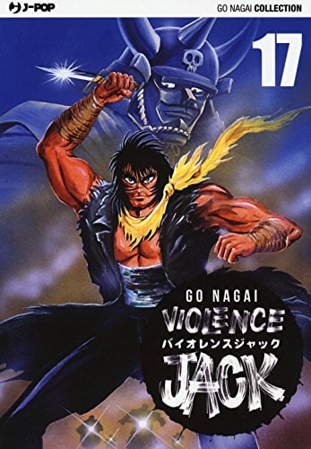 Copertina del manga Violence Jack vol. 17, edizione italiana J-POP Edizioni di Go Nagai