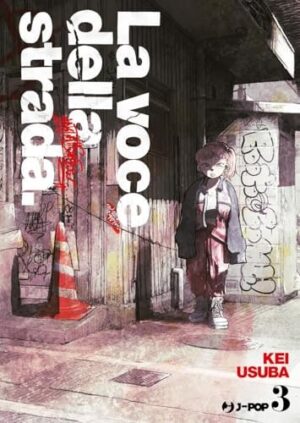 Copertina del manga La Voce della Strada vol. 3, edizione italiana J-POP Edizioni di Kei Usuba