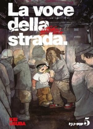 Copertina del manga La Voce della Strada vol. 5, edizione italiana J-POP Edizioni di Kei Usuba