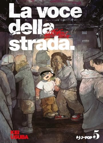 Copertina del manga La Voce della Strada vol. 5, edizione italiana J-POP Edizioni di Kei Usuba