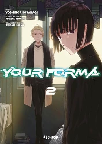 Copertina del manga Your Forma vol. 2, edizione italiana J-POP Edizioni di Kikuishi,Kisaragi