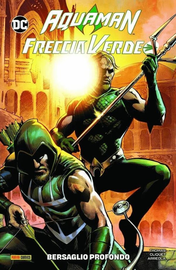 Copertina del fumetto Aquaman/Freccia Verde Bersaglio Pro, edizione italiana Panini Comics / DC / Marvel / Disney di Brandon Thomas & Ronan Cliquet
