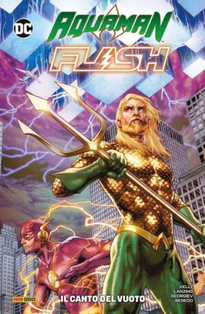 Copertina del fumetto Aquaman/Flash il Canto del Vuoto, edizione italiana Panini Comics / DC / Marvel / Disney di Kelly, Georgiev & Lanzing