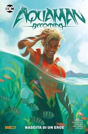 Copertina del fumetto Aquaman Becoming Nascita di Un Eroe, edizione italiana Panini Comics / DC / Marvel / Disney di Aa.Vv.