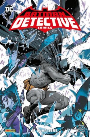 Copertina del fumetto Batman Detective Comics 1 Quartiere, edizione italiana Panini Comics / DC / Marvel / Disney di Aa.Vv.
