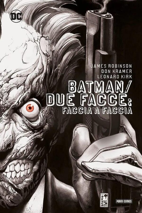 Copertina del fumetto Batman/Due Facce - Faccia a Faccia, edizione italiana Panini Comics / DC / Marvel / Disney di Robinson, Kramer & Kirk