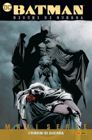 Copertina del fumetto Batman - Giochi di Guerra vol. 2, edizione italiana Panini Comics / DC / Marvel / Disney di Gabrych, Brubaker & Aa.Vv.