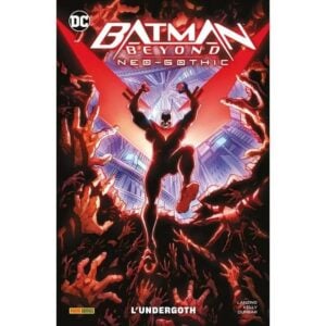 Copertina del fumetto Batman Beyond - Neo Gothic, edizione italiana Panini Comics / DC / Marvel / Disney di Dunbar, Kelly & Aa.Vv.