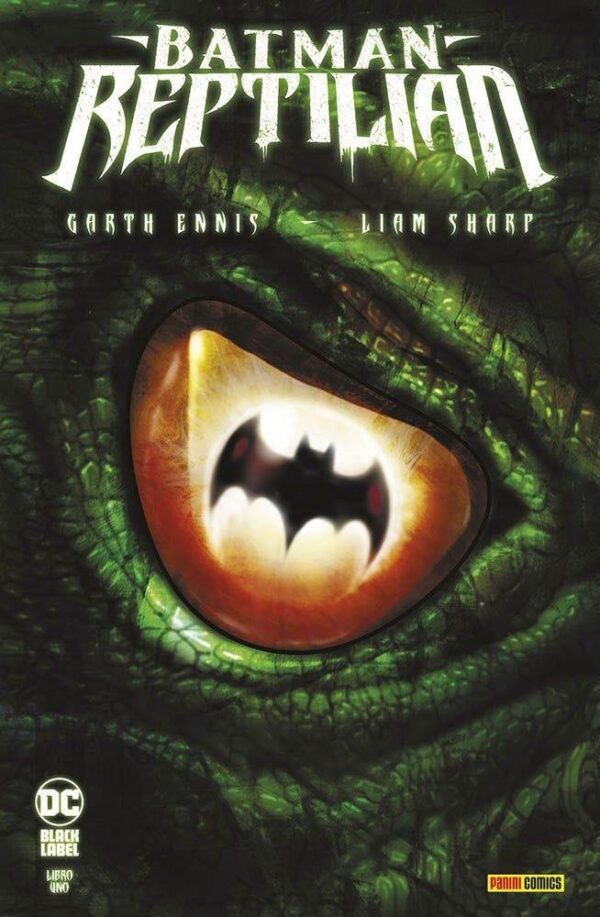 Copertina del fumetto Batman Reptilian vol. 1, edizione italiana Panini Comics / DC / Marvel / Disney di Garth Ennis & Liam Sharp
