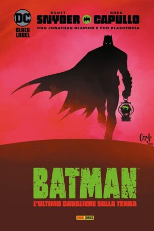 Copertina del fumetto Batman Ultimo Cavaliere Sulla Terra, edizione italiana Panini Comics / DC / Marvel / Disney di Capullo, Snyder