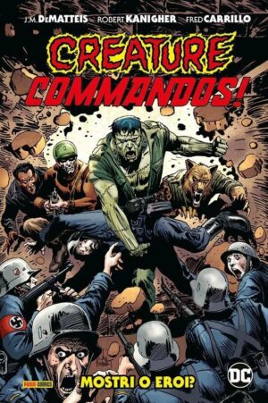 Copertina del fumetto Creature Commandos - Mostri O Eroi?, edizione italiana Panini Comics / DC / Marvel / Disney di De Matteis, Carrillo & Aa.Vv.