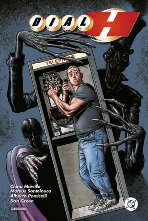 Copertina del fumetto Dc Deluxe - Dial H, edizione italiana Panini Comics / DC / Marvel / Disney di Mieville & Santoluoco