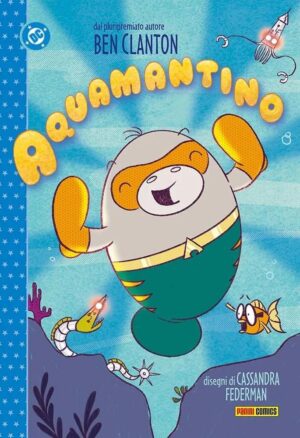 Copertina del fumetto Dc Kids Collection - Aquamantino, edizione italiana Panini Comics / DC / Marvel / Disney di Clanton,Federman
