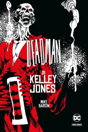 Copertina del fumetto Deadman di Kelley Jones, edizione italiana Panini Comics / DC / Marvel / Disney di Kelley Jones & Mike Baron