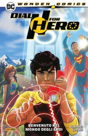 Copertina del fumetto Dial H For Hero vol. 1, edizione italiana Panini Comics / DC / Marvel / Disney di Sam Humphries & Joe Quinones
