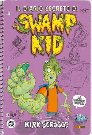 Copertina del fumetto Diario Segreto di Swamp Kid, edizione italiana Panini Comics / DC / Marvel / Disney di Kirk Scroggs