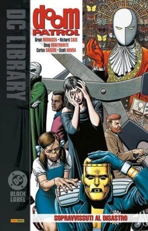 Copertina del fumetto Doom Patrol 1 Sopravvissuti Disastr, edizione italiana Panini Comics / DC / Marvel / Disney di Grant Morrison