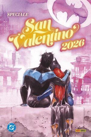 Copertina del fumetto Dc - Speciale San Valentino, edizione italiana Panini Comics / DC / Marvel / Disney di Aa.Vv.