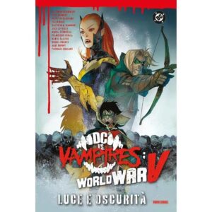 Copertina del fumetto Dc Vs Vampires - World War V vol. 1, edizione italiana Panini Comics / DC / Marvel / Disney di Aa.Vv.
