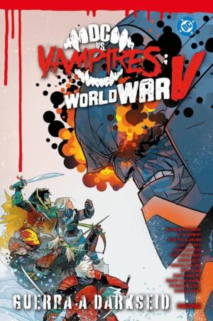 Copertina del fumetto Dc Vs Vampires - World War V vol. 2, edizione italiana Panini Comics / DC / Marvel / Disney di Aa.Vv.