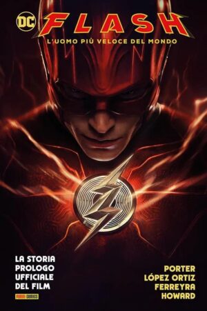 Copertina del fumetto Flash - L'uomo Più Veloce del Mondo, edizione italiana Panini Comics / DC / Marvel / Disney di Porter, Lopez Ortiz & Aa.Vv.