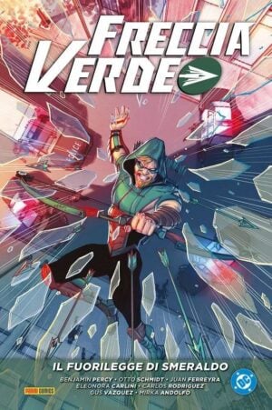 Copertina del fumetto Freccia Verde di Benjamin Percy vol. 3, edizione italiana Panini Comics / DC / Marvel / Disney di Aa.Vv.