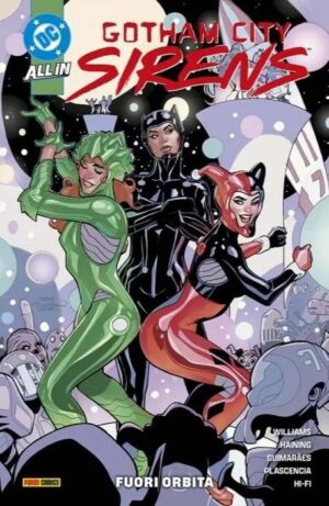 Copertina del fumetto Gotham City Sirens - Fuori Orbita, edizione italiana Panini Comics / DC / Marvel / Disney di Leah Williams, Haining