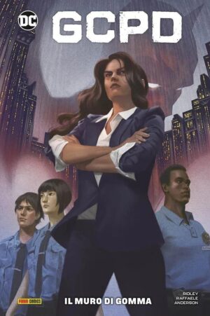 Copertina del fumetto G.C.P.D. il Muro di Gomma, edizione italiana Panini Comics / DC / Marvel / Disney di Ridley, Raffaele & Anderson