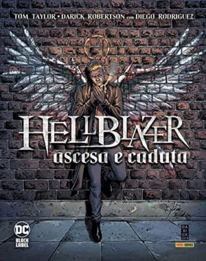 Copertina del fumetto Hellblazer - Ascesa e Caduta, edizione italiana Panini Comics / DC / Marvel / Disney di Rodriguez, Robertson & Taylor
