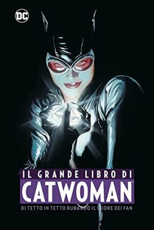 Copertina del fumetto Il Grande Libro di Catwoman, edizione italiana Panini Comics / DC / Marvel / Disney di Aa.Vv.