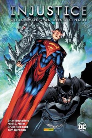 Copertina del fumetto Injustice Anno Cinque, edizione italiana Panini Comics / DC / Marvel / Disney di Buccellato, Miller & Aa.Vv.