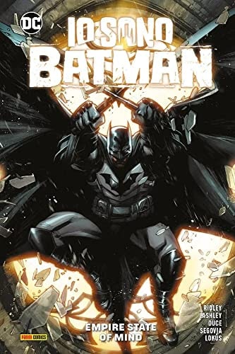 Copertina del fumetto Io Sono Batman vol. 2, edizione italiana Panini Comics / DC / Marvel / Disney di Segovia, Ridley, Lashley, Duce