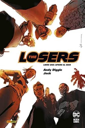 Copertina del fumetto Losers 1 - Aprire Al Buio, edizione italiana Panini Comics / DC / Marvel / Disney di Andy Diggle & Jock