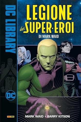 Copertina del fumetto La Legione dei Super-Eroi di Mark, edizione italiana Panini Comics / DC / Marvel / Disney di Barry Kitson & Mark Waid