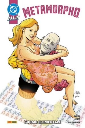 Copertina del fumetto Metamorpho L'uomo Elementale, edizione italiana Panini Comics / DC / Marvel / Disney di Steve Lieber, Al Ewing