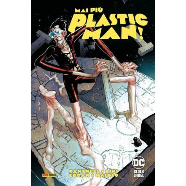 Copertina del fumetto Mai Più Plastic Man, edizione italiana Panini Comics / DC / Marvel / Disney di Cantwell, Edgar & Lins